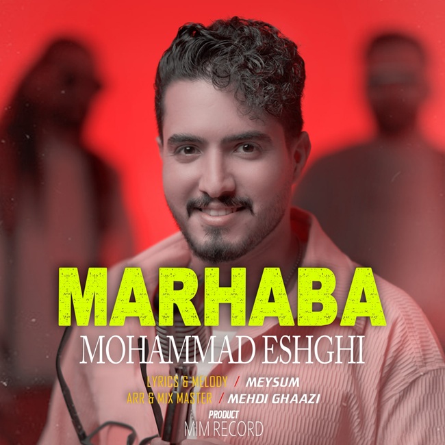 دانلود آهنگ مرحبا از محمد عشقی